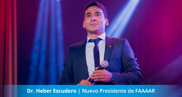 Dr. Heber Escudero | Nuevo Presidente de FAAAR